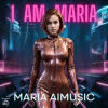 MARIA AIMUSIC - I Am Maria